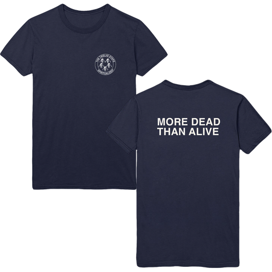 More Dead Than Alive Blue Tee